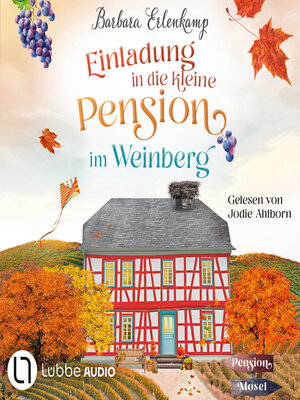 cover image of Einladung in die kleine Pension im Weinberg--Die Moselpension-Reihe, Teil 2 (Ungekürzt)